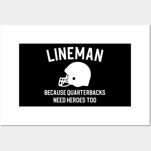 Funny Lineman Gift Football Gift Lineman Because Quarterbacks Wall Art by kmcollectible